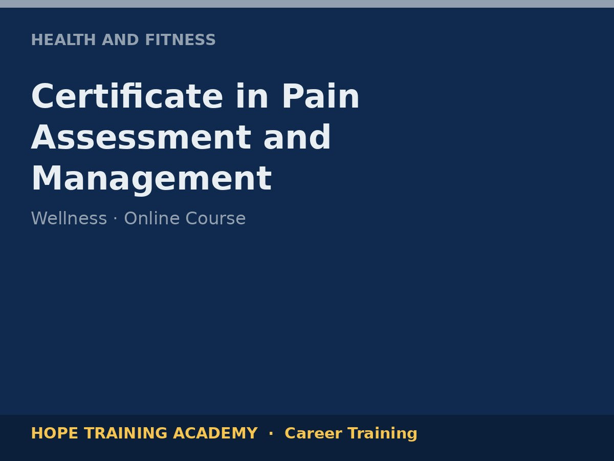 Certificate in Pain Assessment and Management