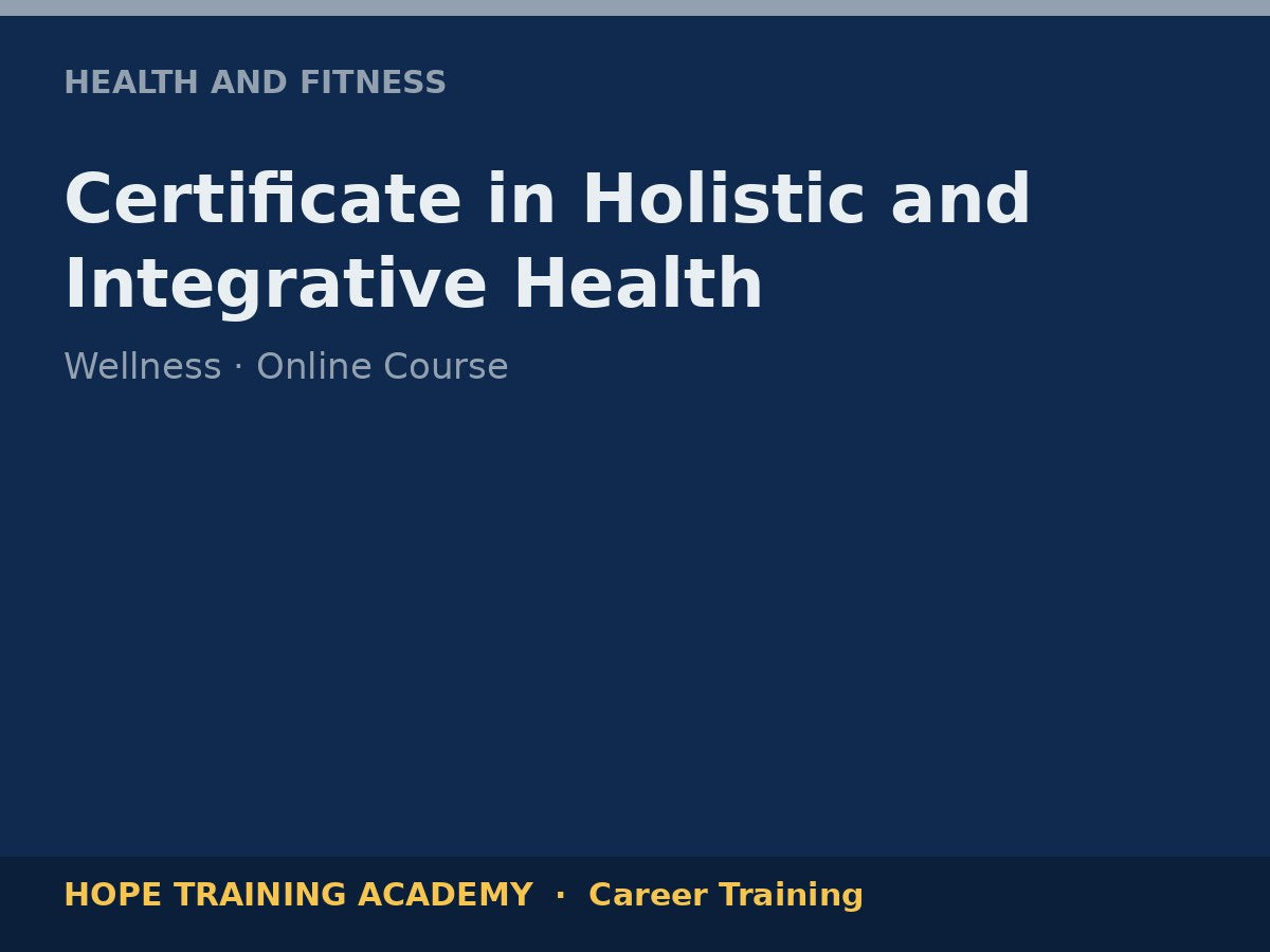 Certificate in Holistic and Integrative Health