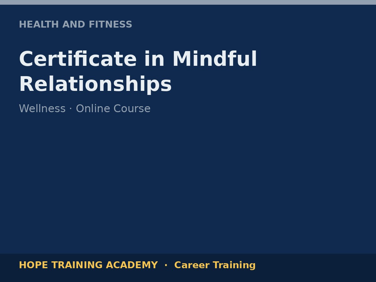 Certificate in Mindful Relationships