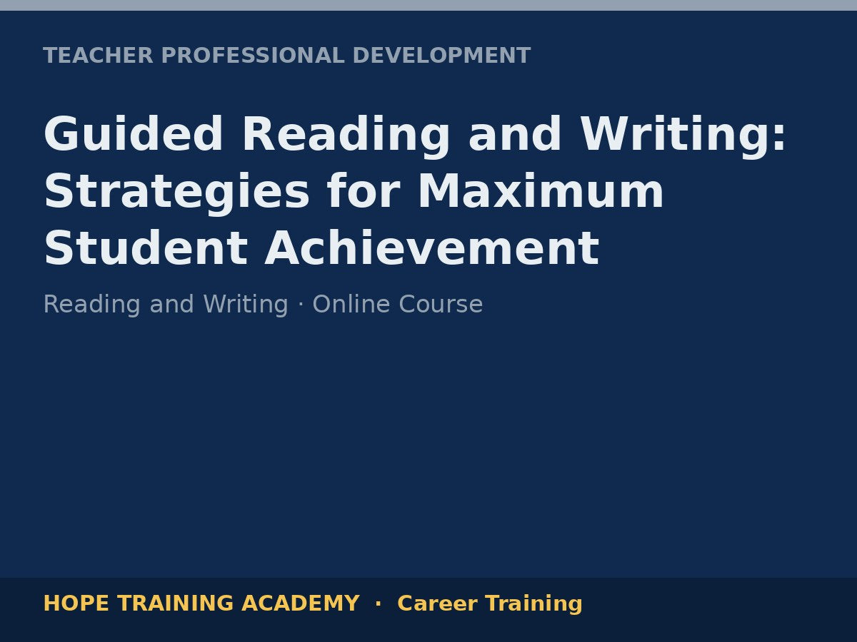 Guided Reading and Writing: Strategies for Maximum Student Achievement