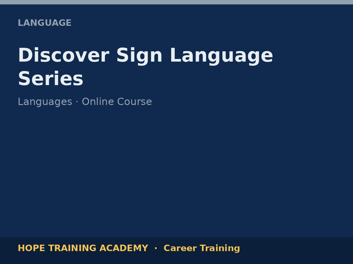 Discover Sign Language Series