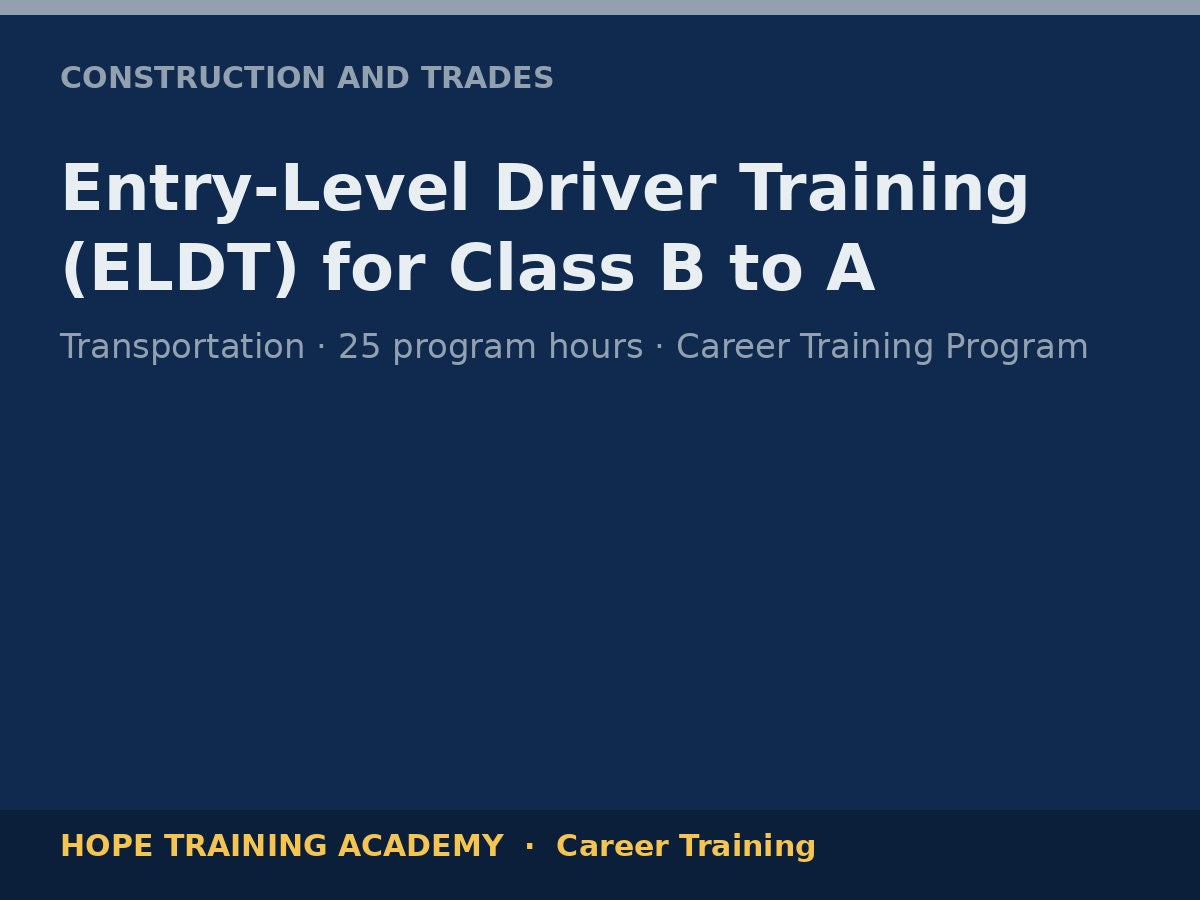 Entry-Level Driver Training (ELDT) for Class B to A