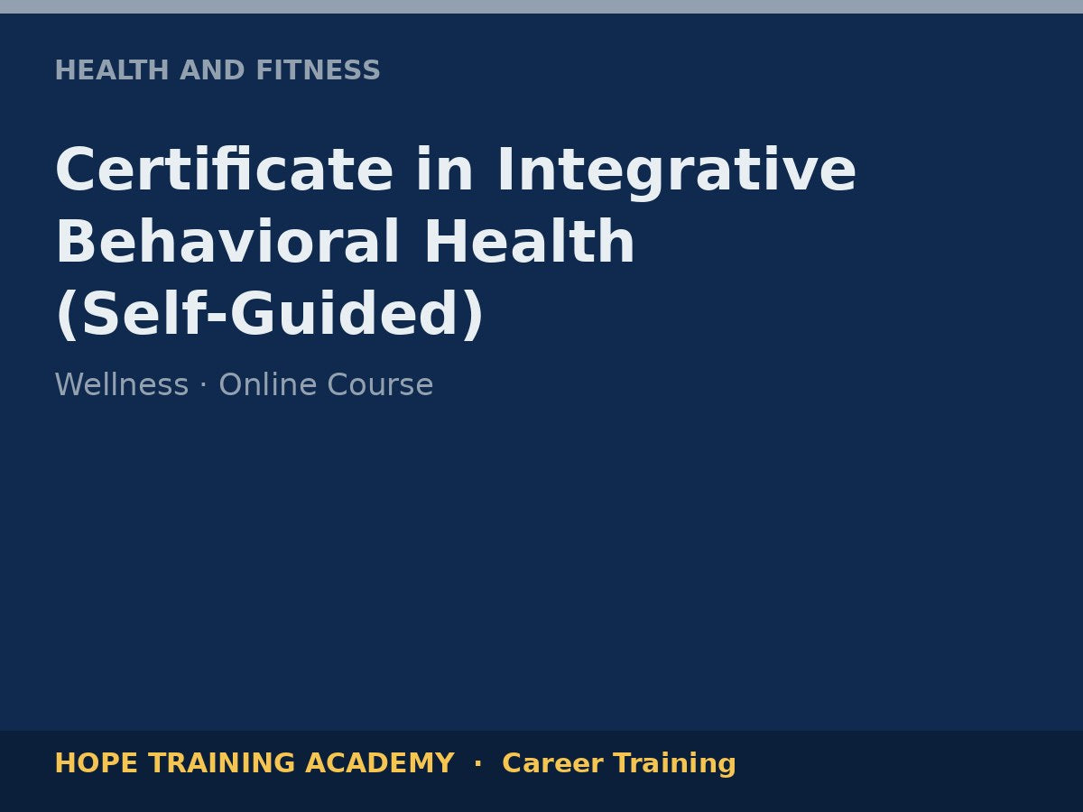 Certificate in Integrative Behavioral Health (Self-Guided)