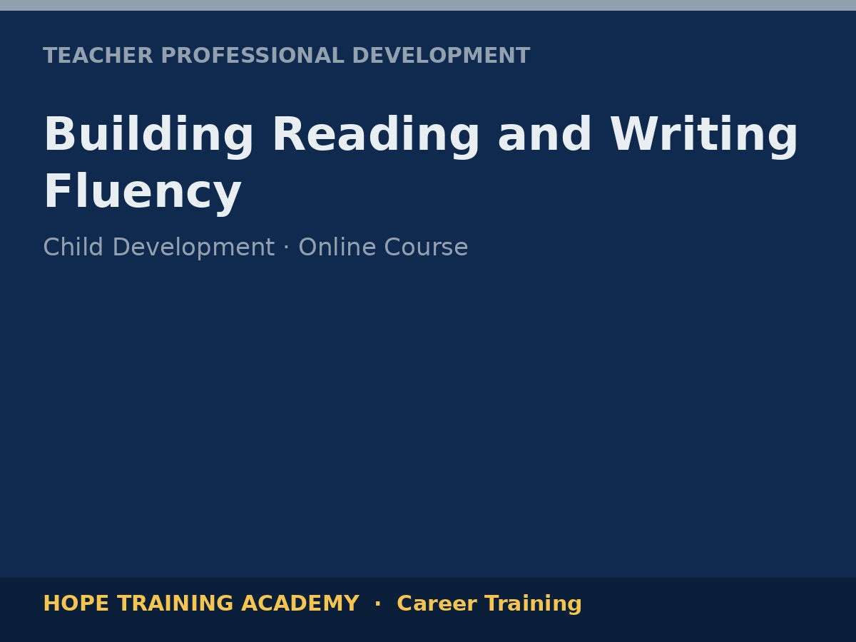 Building Reading and Writing Fluency