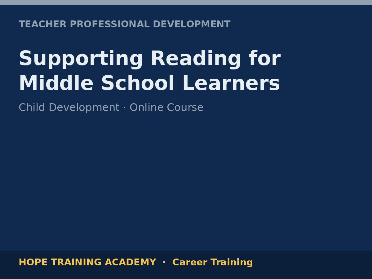 Supporting Reading for Middle School Learners