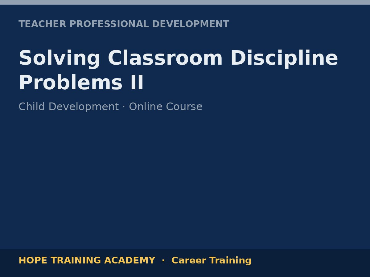 Solving Classroom Discipline Problems II