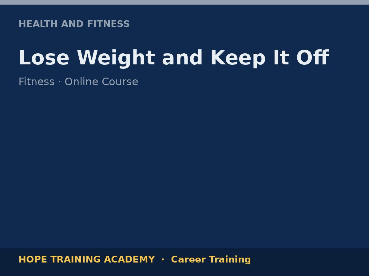 Lose Weight and Keep It Off