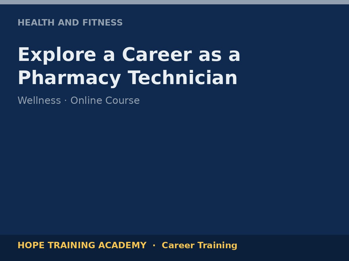 Explore a Career as a Pharmacy Technician
