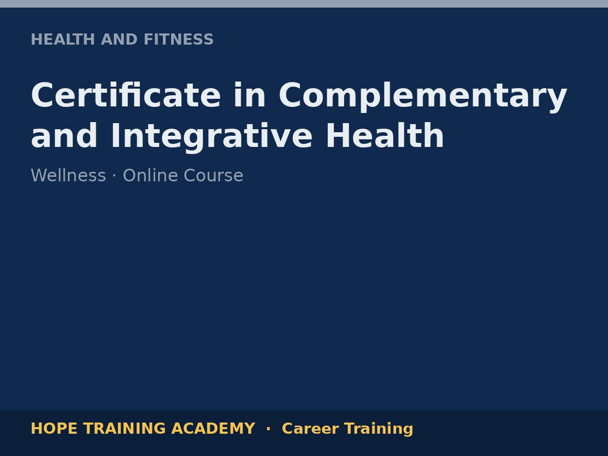 Certificate in Complementary and Integrative Health