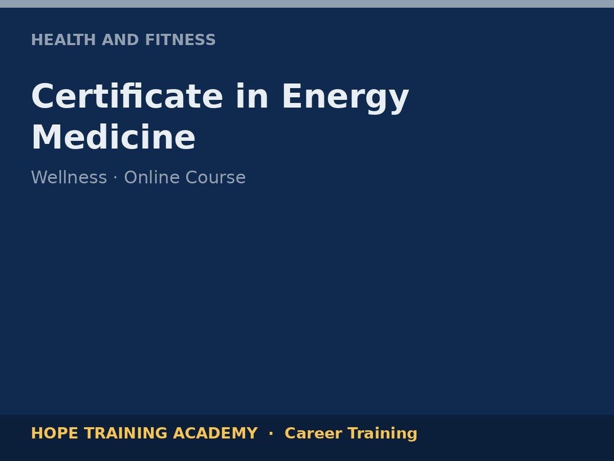 Certificate in Energy Medicine