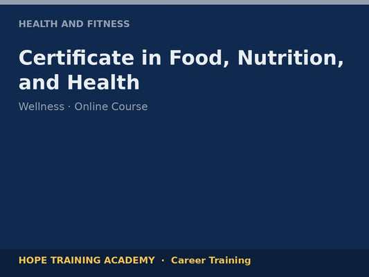 Certificate in Food, Nutrition, and Health