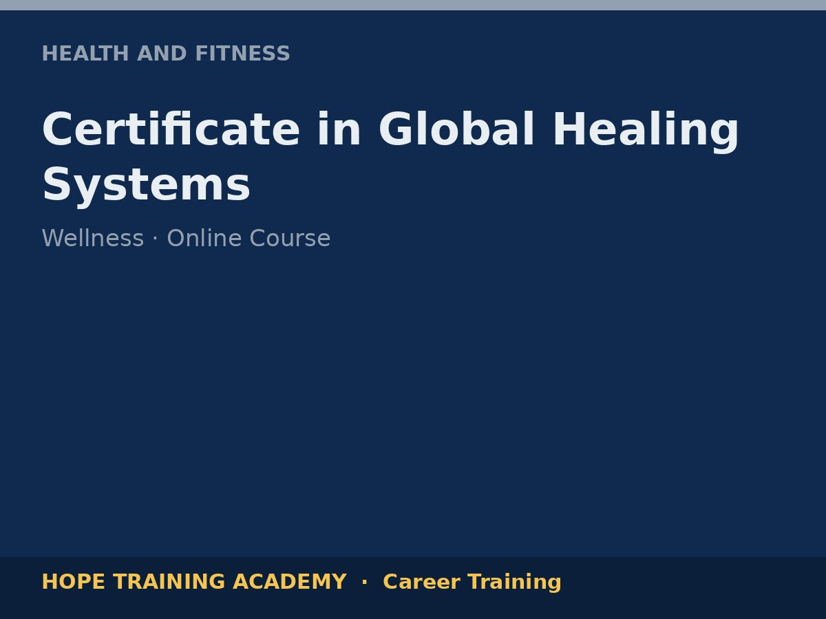 Certificate in Global Healing Systems