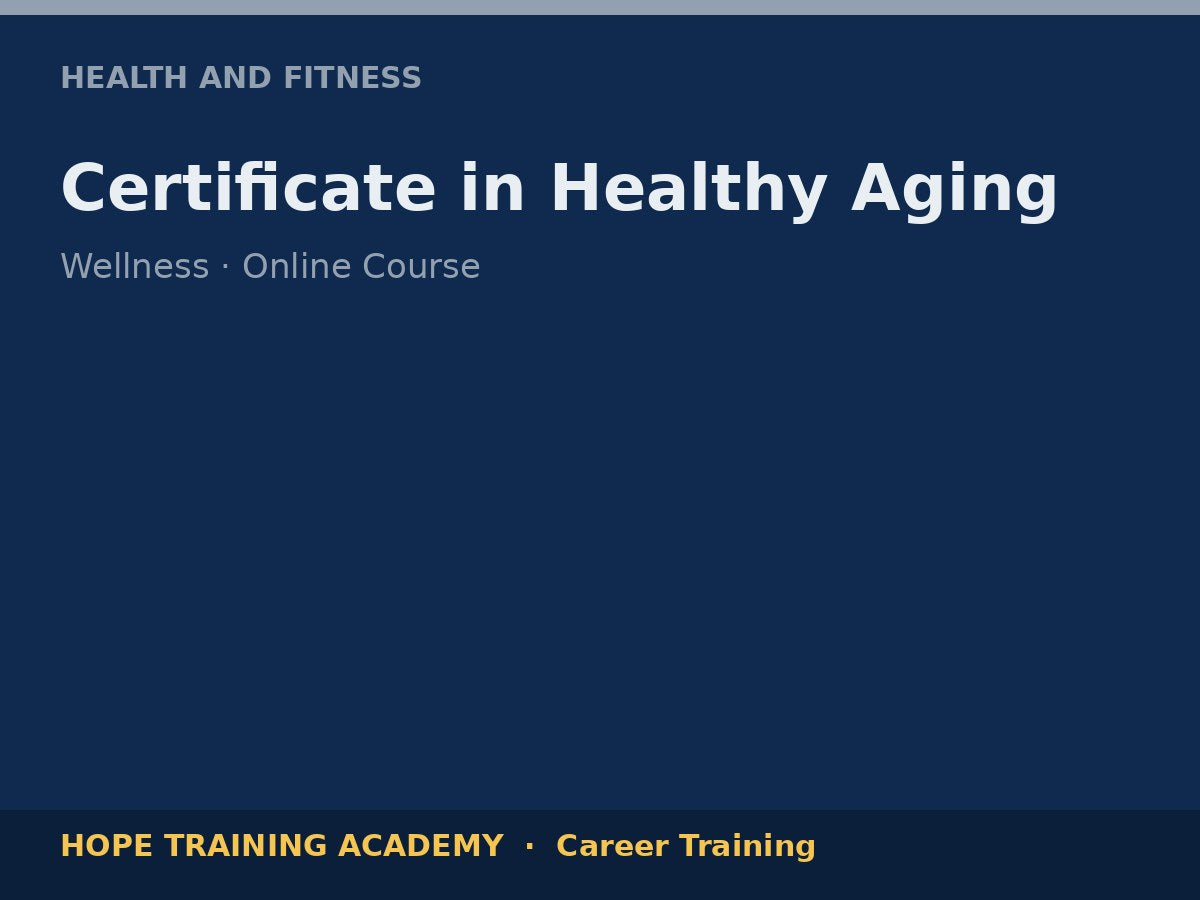 Certificate in Healthy Aging