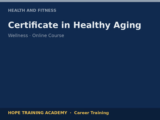 Certificate in Healthy Aging