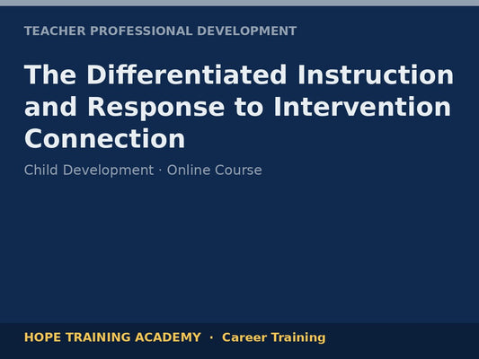 The Differentiated Instruction and Response to Intervention Connection