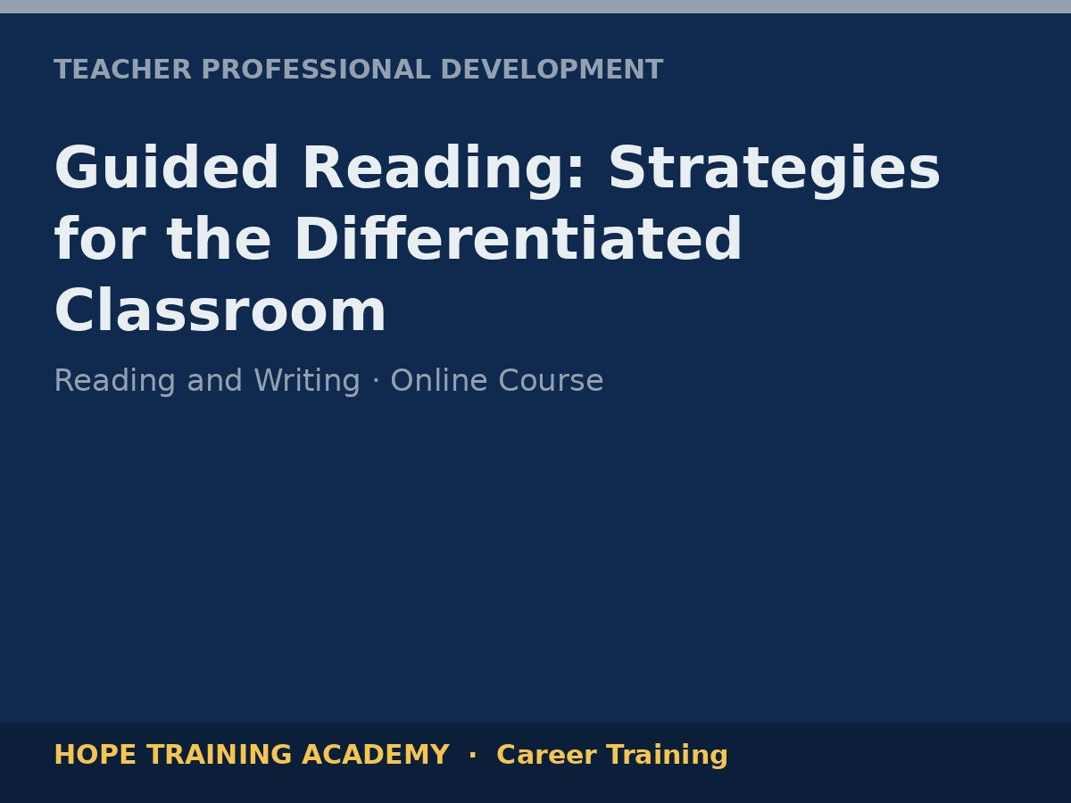 Guided Reading: Strategies for the Differentiated Classroom