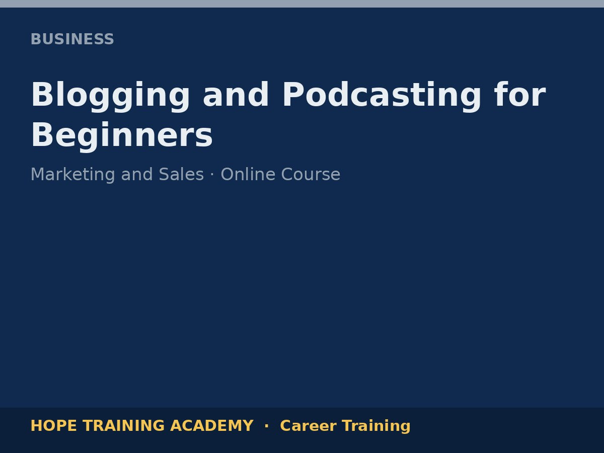 Blogging and Podcasting for Beginners