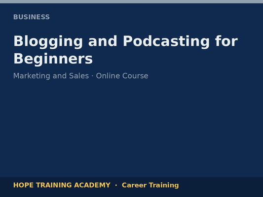 Blogging and Podcasting for Beginners