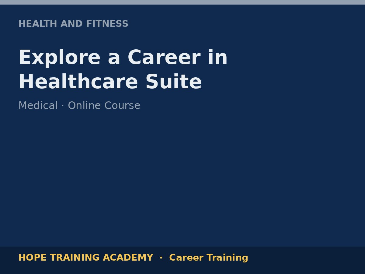 Explore a Career in Healthcare Suite
