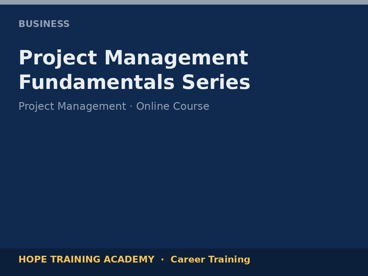 Project Management Fundamentals Series