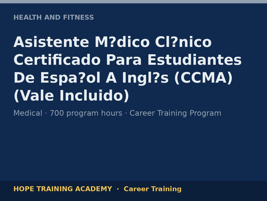 Asistente M?dico Cl?nico Certificado Para Estudiantes De Espa?ol A Ingl?s (CCMA) (Vale Inc