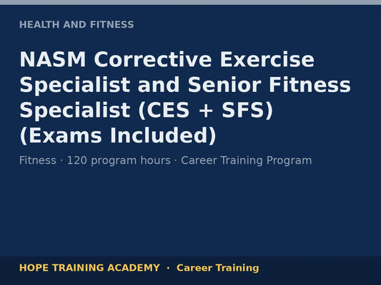 NASM Corrective Exercise Specialist and Senior Fitness Specialist (CES + SFS) (Exams Inclu