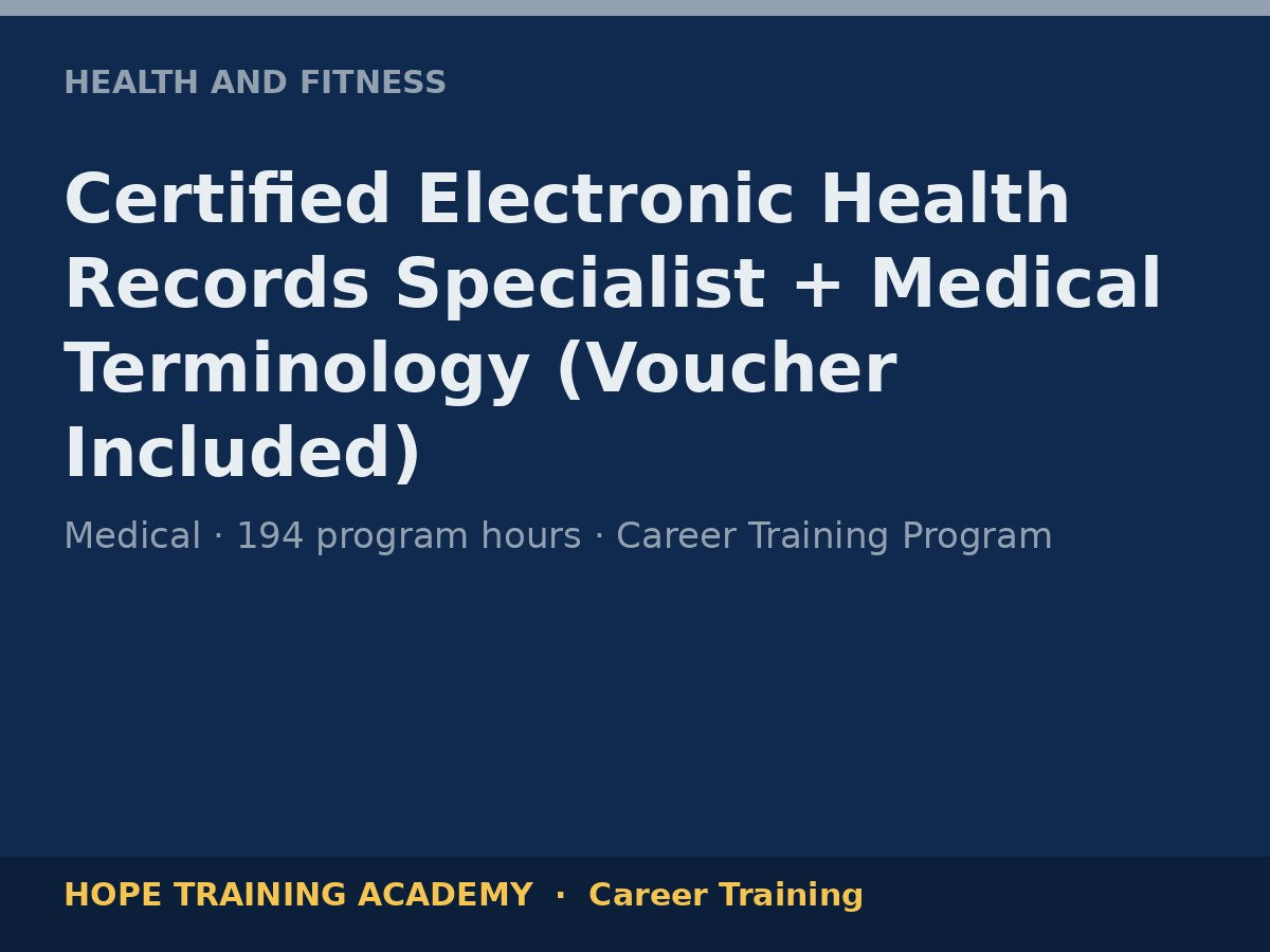 Certified Electronic Health Records Specialist + Medical Terminology (Voucher Included)