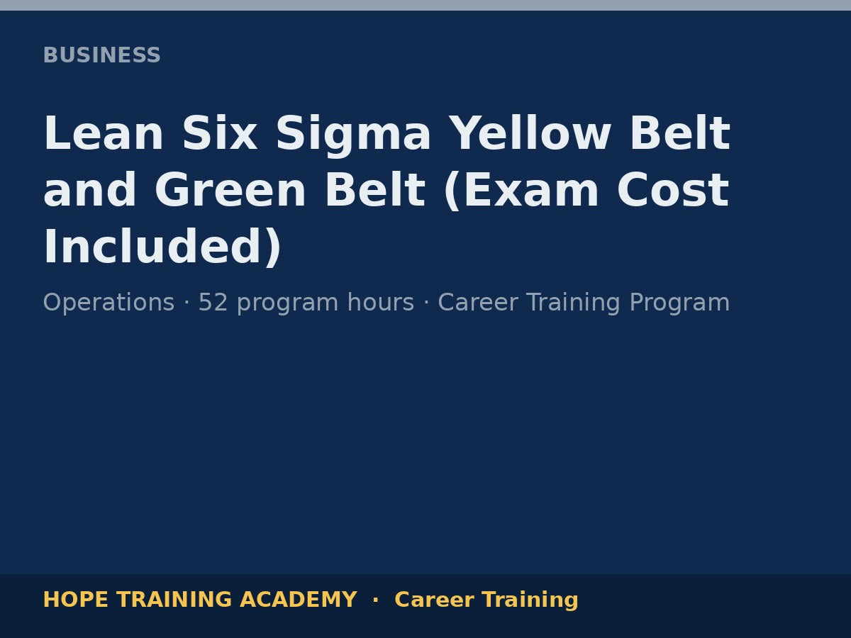 Lean Six Sigma Yellow Belt and Green Belt (Exam Cost Included)