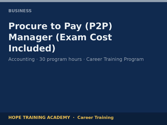 Procure to Pay (P2P) Manager (Exam Cost Included)