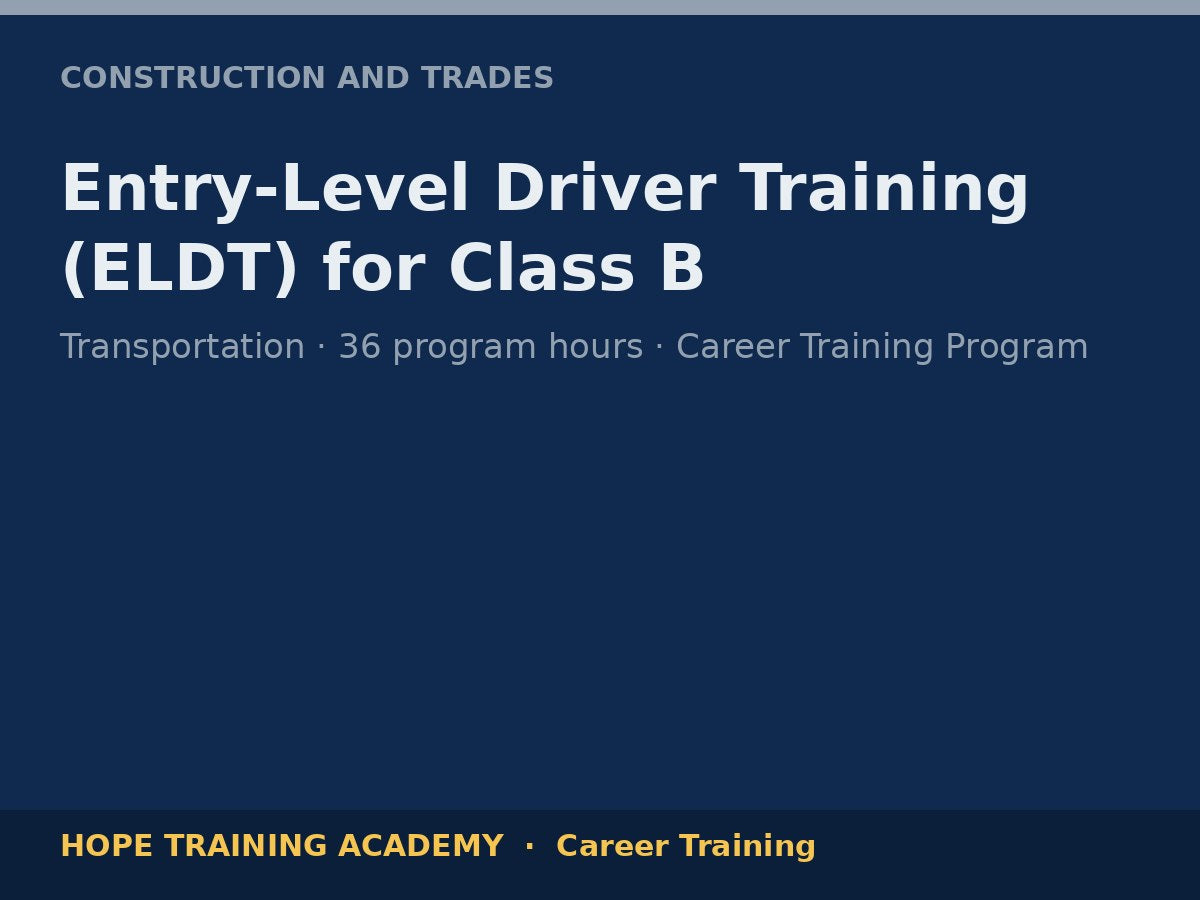 Entry-Level Driver Training (ELDT) for Class B