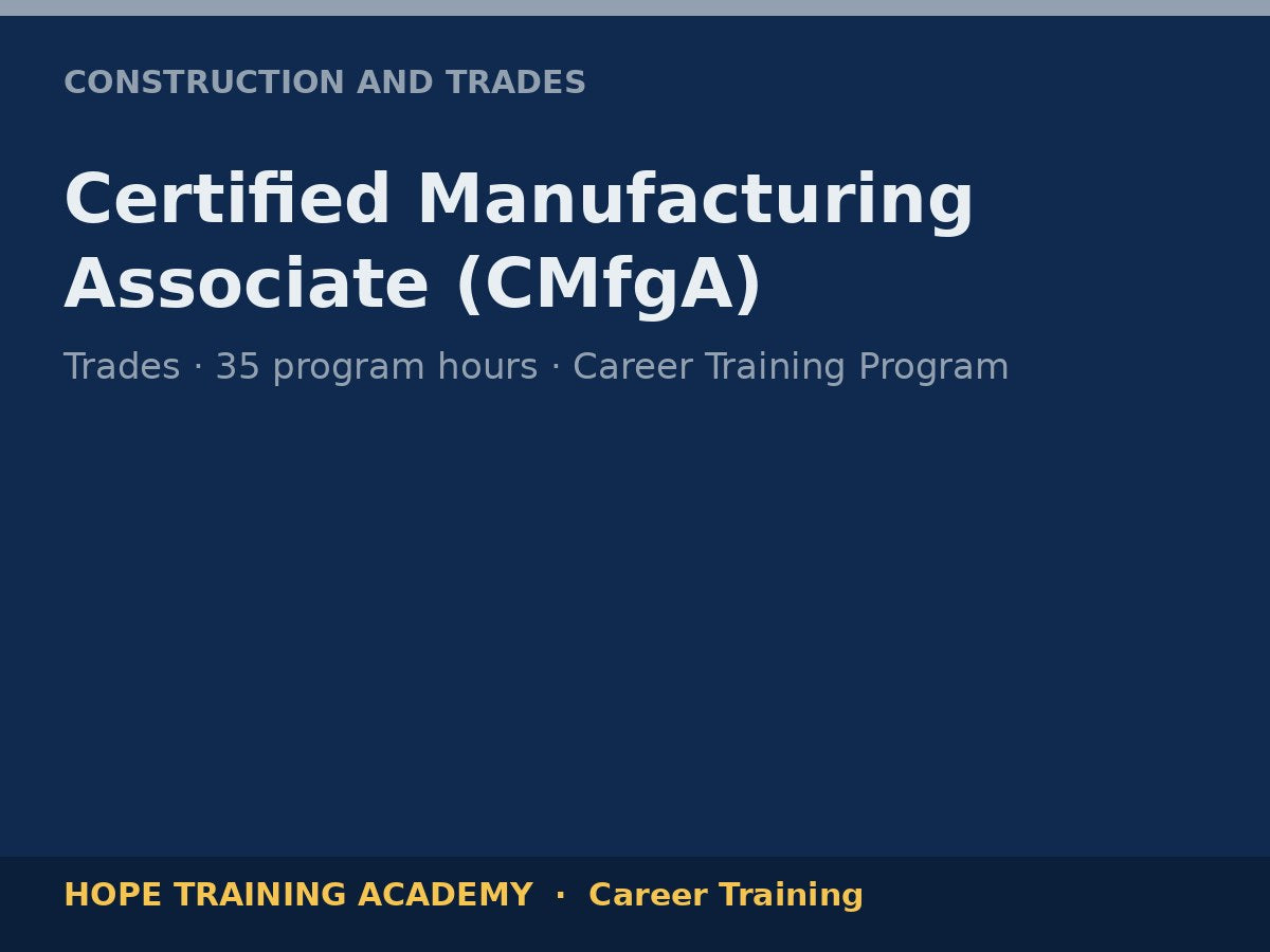 Certified Manufacturing Associate (CMfgA)