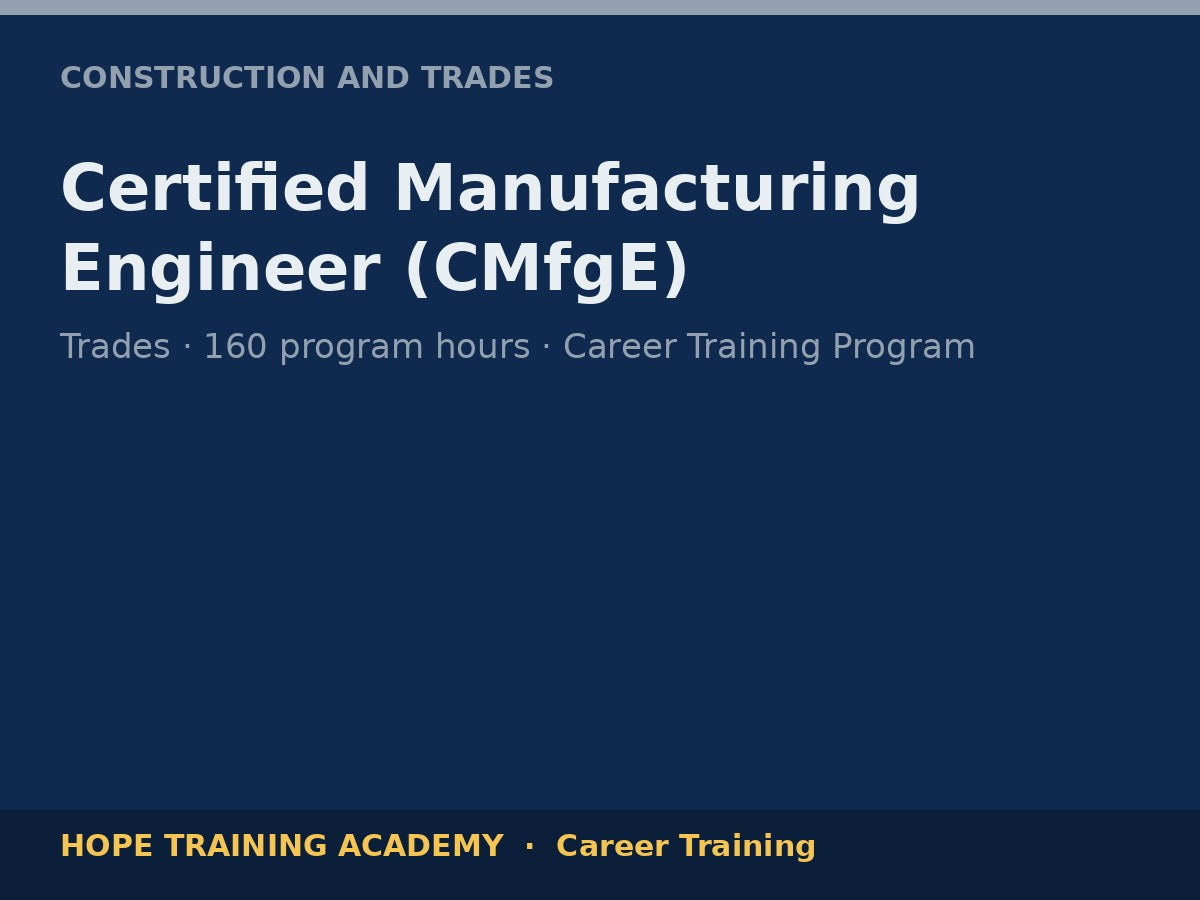 Certified Manufacturing Engineer (CMfgE)