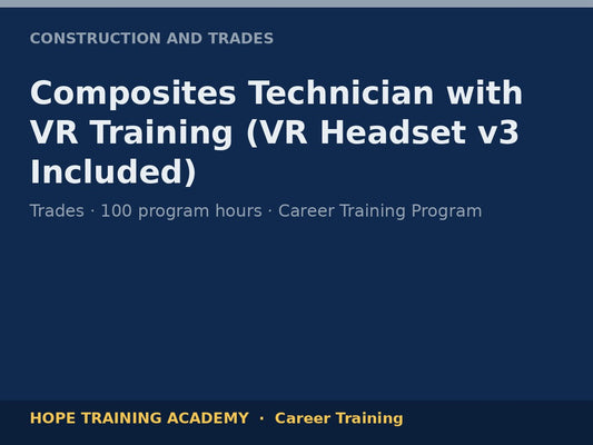 Composites Technician with VR Training (VR Headset v3 Included)