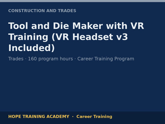 Tool and Die Maker with VR Training (VR Headset v3 Included)