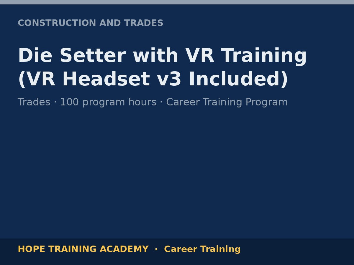 Die Setter with VR Training (VR Headset v3 Included)