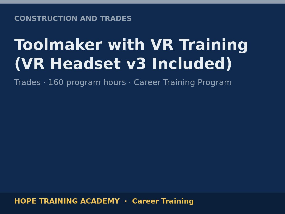 Toolmaker with VR Training (VR Headset v3 Included)