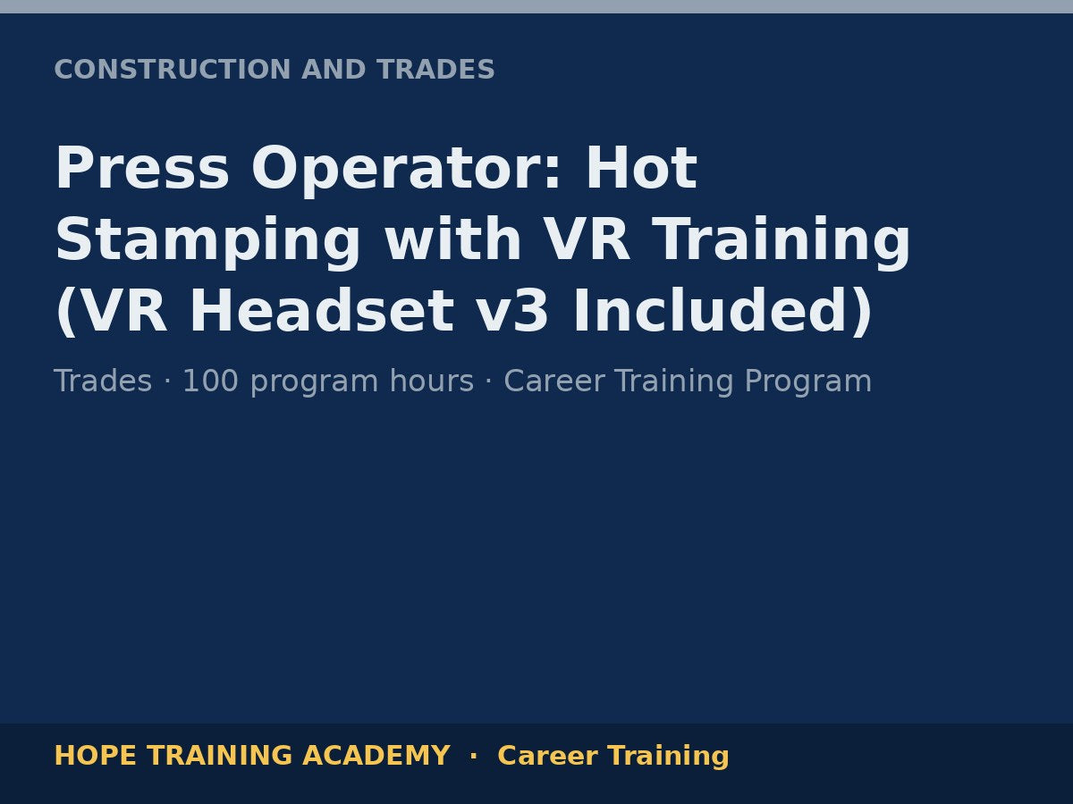 Press Operator: Hot Stamping with VR Training (VR Headset v3 Included)