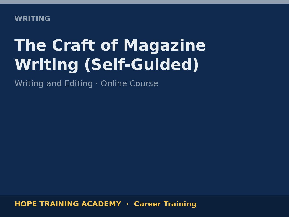 The Craft of Magazine Writing (Self-Guided)