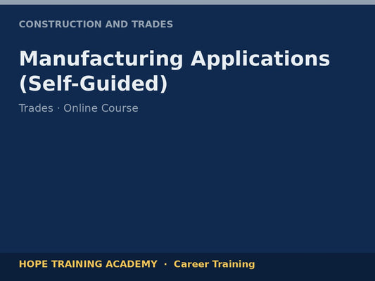 Manufacturing Applications (Self-Guided)