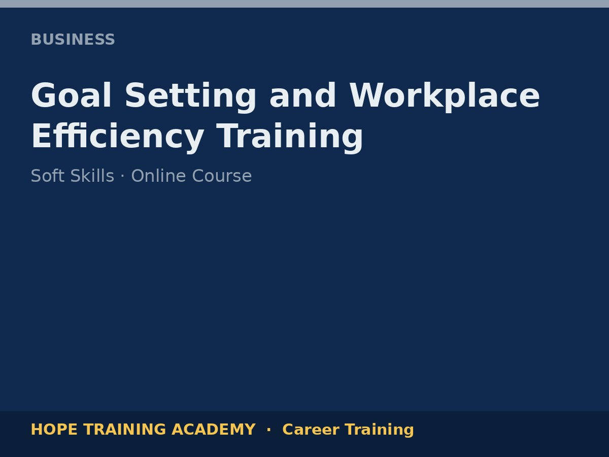 Goal Setting and Workplace Efficiency Training