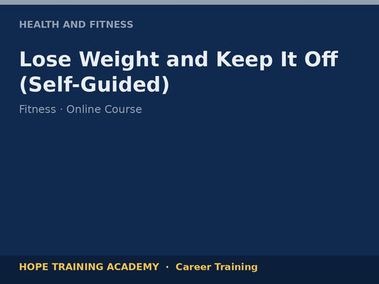 Lose Weight and Keep It Off (Self-Guided)