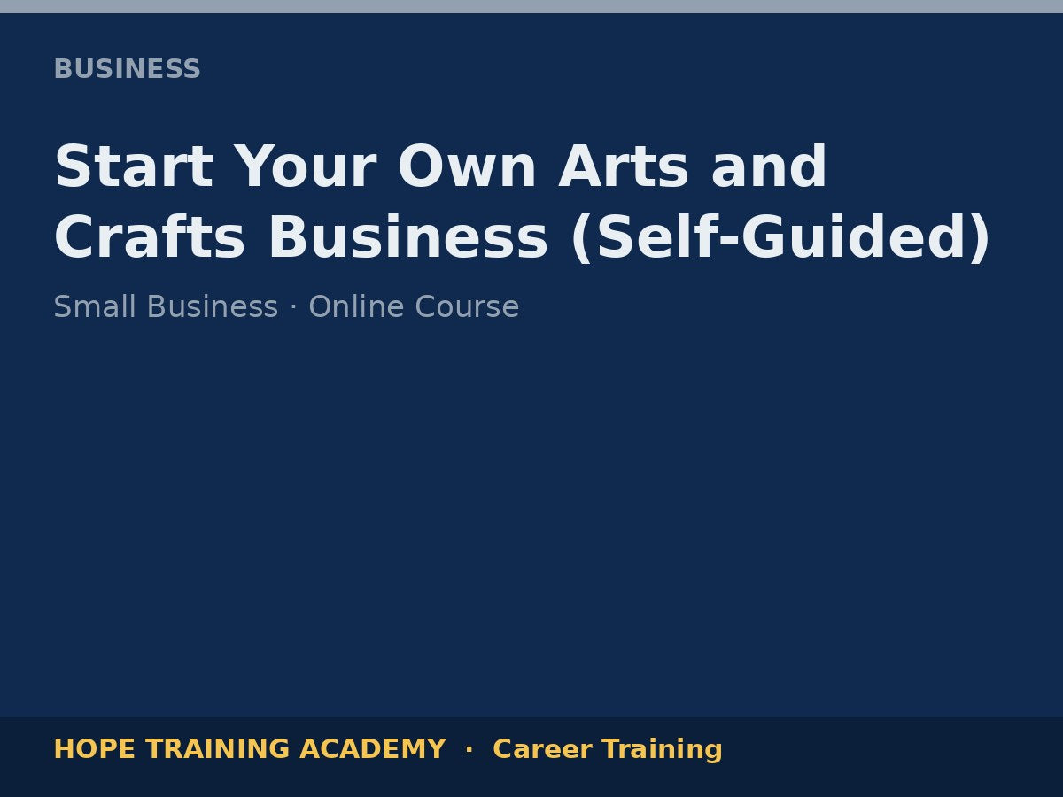 Start Your Own Arts and Crafts Business (Self-Guided)