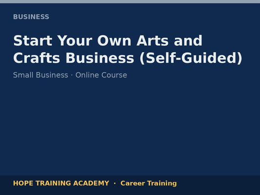Start Your Own Arts and Crafts Business (Self-Guided)