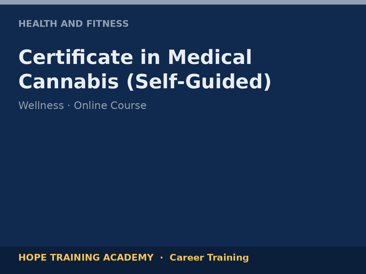 Certificate in Medical Cannabis (Self-Guided)