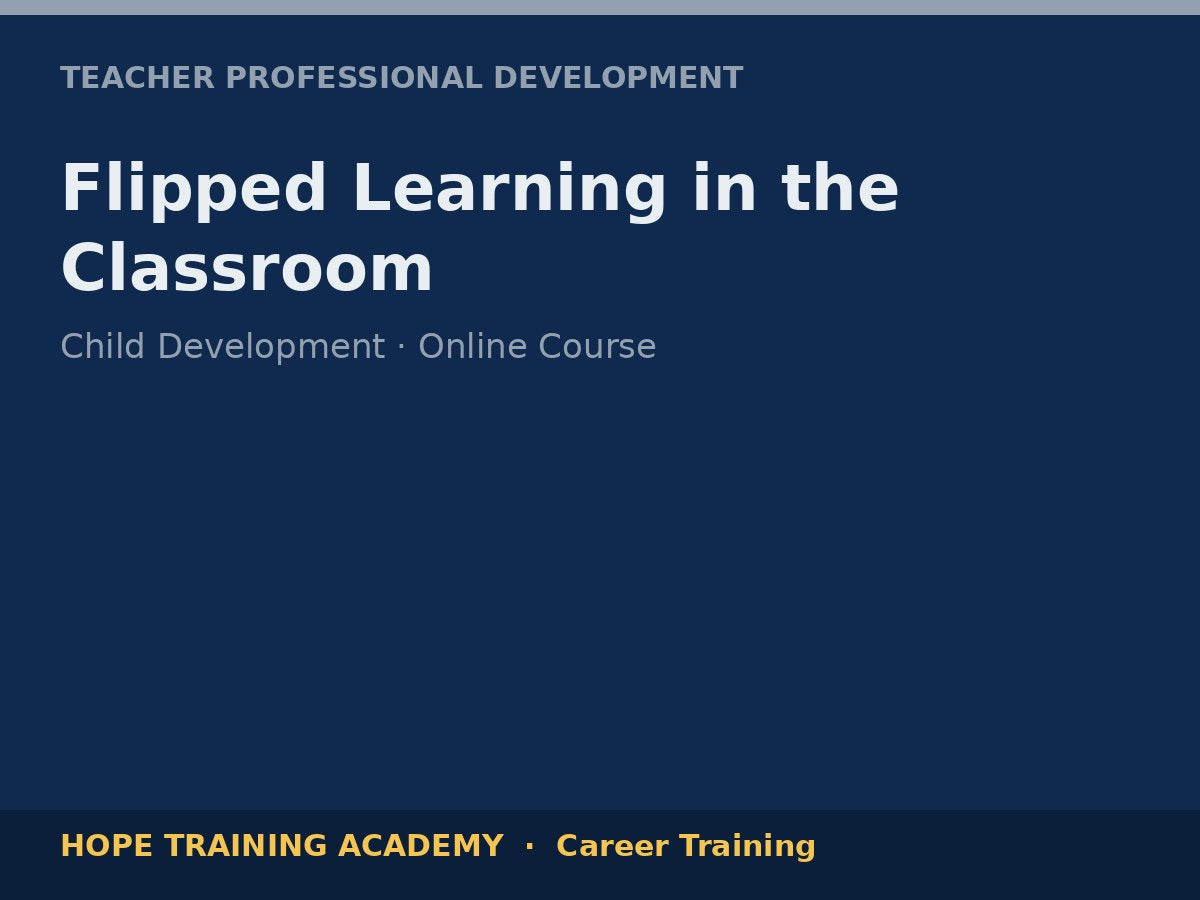 Flipped Learning in the Classroom