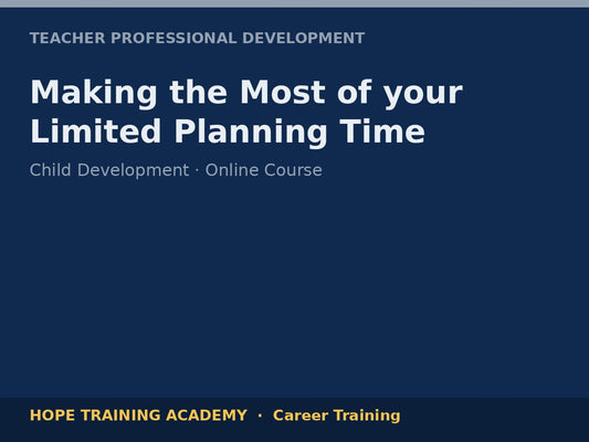 Making the Most of your Limited Planning Time
