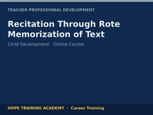 Recitation Through Rote Memorization of Text