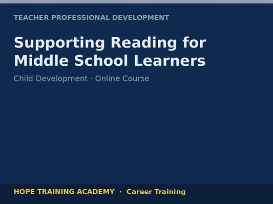 Supporting Reading for Middle School Learners