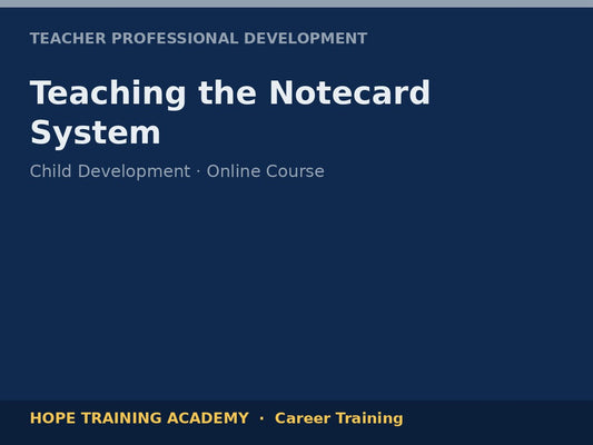 Teaching the Notecard System