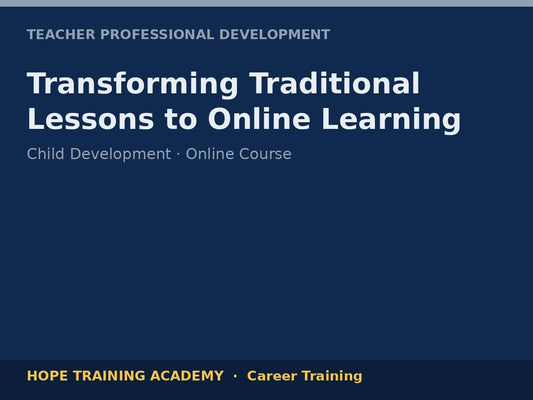 Transforming Traditional Lessons to Online Learning